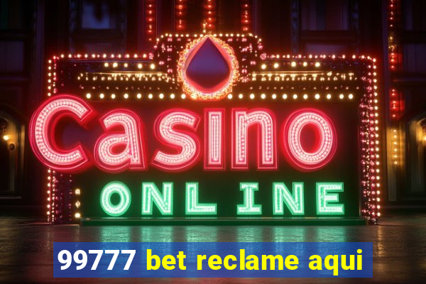 99777 bet reclame aqui